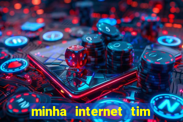 minha internet tim beta acabou como contratar mais